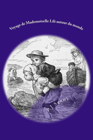 Voyage De Mademoiselle Lili Autour Du Monde (French Edition)