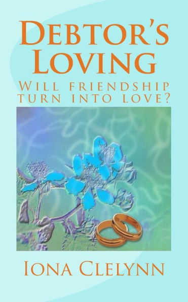 Debtor's Loving: Will Friendship Turn Into Love?