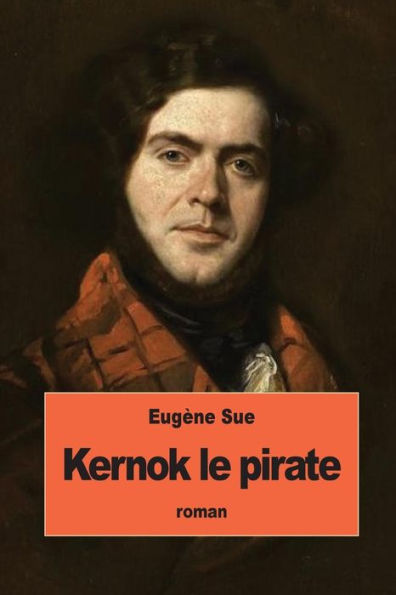 Kernok Le Pirate (French Edition) - 9781539077060