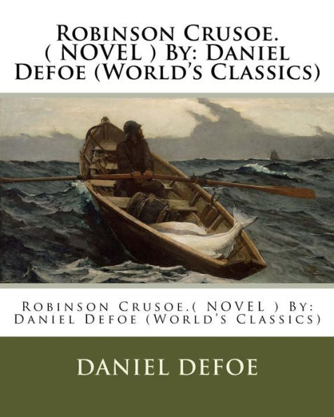Robinson Crusoe.( Novel ) By: Daniel Defoe (World's Classics)