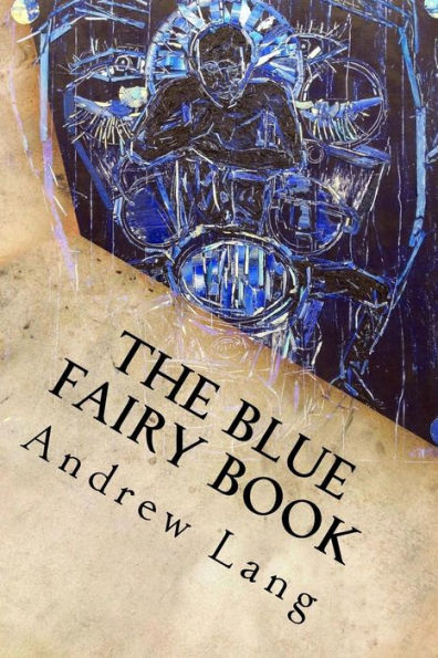 The Blue Fairy Book - 9781539091448