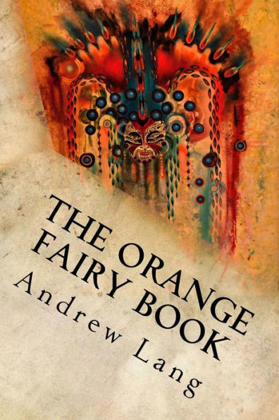 The Orange Fairy Book - 9781539091677