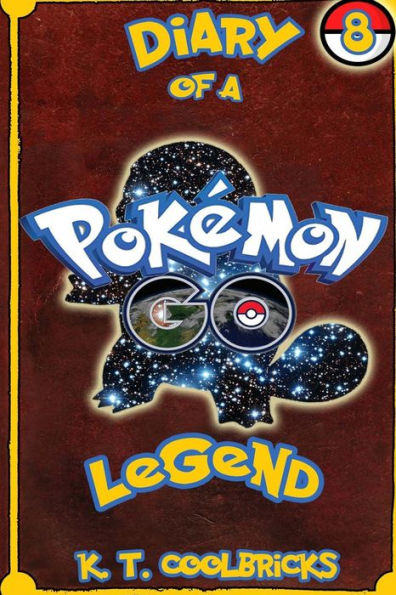 Diary Of A Pokemon Go Legend: Book 8