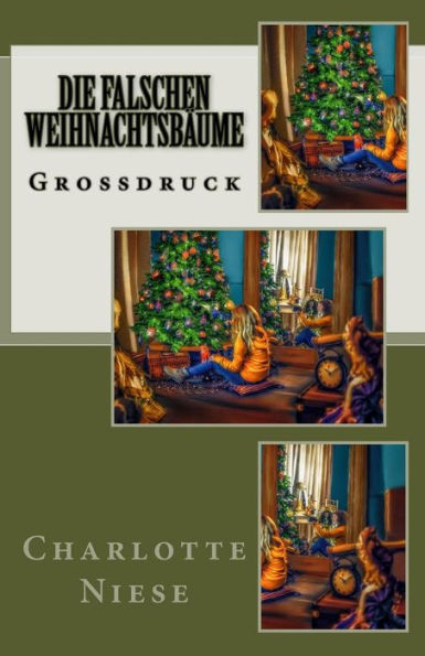 Die Falschen WeihnachtsbAume - GroBdruck (German Edition)
