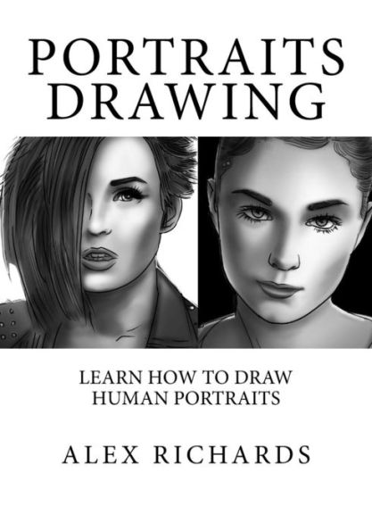Portraits Drawing: Learn How To Draw Human Portraits (Drawing With Alex Richards)