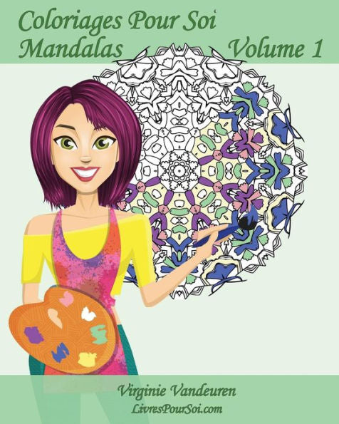 Coloriages Pour Soi - Mandalas - Volume 1: 25 Mandalas Pour Se Divertir (French Edition)