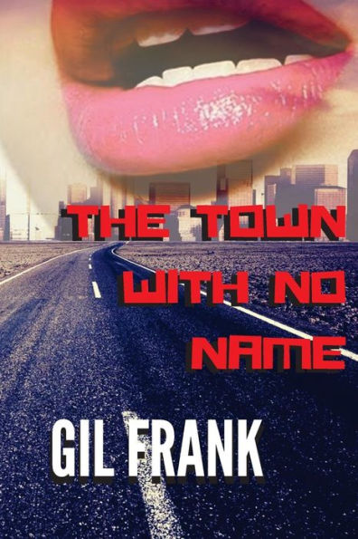 The Town With No Name - 9781539101543