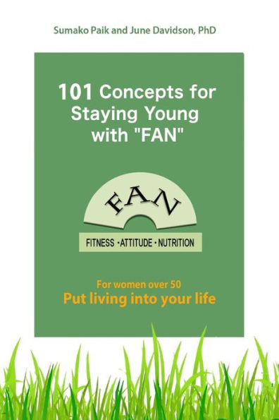 101 Concepts For Staying Young With "Fan": For Women Over 50
