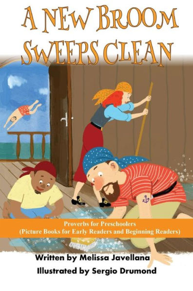A New Broom Sweeps Clean: Picture Books For Early Readers And Beginning Readers: Proverbs For Preschoolers
