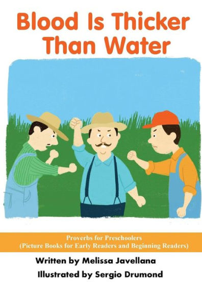 Blood Is Thicker Than Water: Picture Books For Early Readers And Beginning Readers: Proverbs For Preschoolers