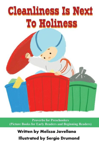 Cleanliness Is Next To Holiness: Picture Books For Early Readers And Beginning Readers: Proverbs For Preschoolers