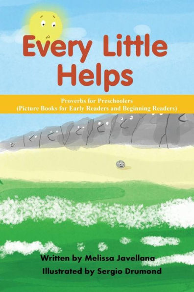 Every Little Helps: Picture Books For Early Readers And Beginning Readers: Proverbs For Preschoolers