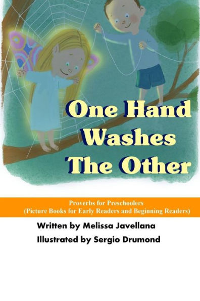 One Hand Washes The Other: Picture Books For Early Readers And Beginning Readers: Proverbs For Preschoolers