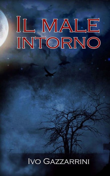 Il Male Intorno (Italian Edition)