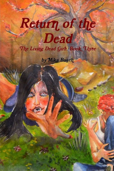 Return Of The Dead (The Living Dead Girl) (Volume 3)