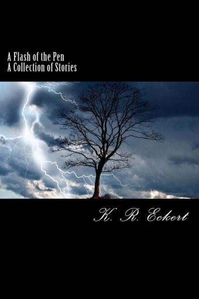 A Flash Of The Pen: A Collection Of Stories