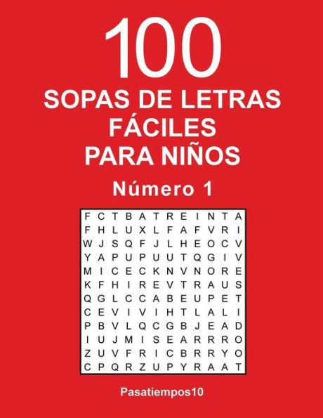 100 Sopas De Letras F?ciles Para Ninos - N. 1 (Spanish Edition)