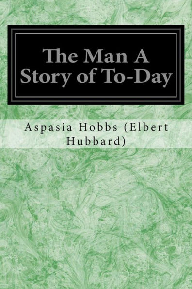 The Man A Story Of To-Day