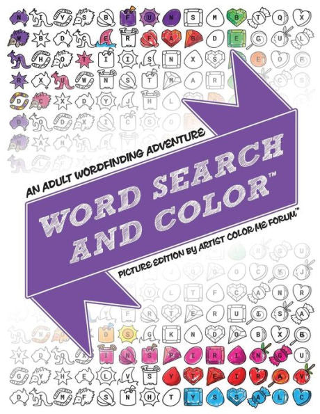 Word Search And Color: An Adult Coloring And Word Finding Adventure (Picture Edition)