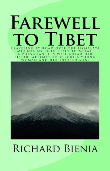 Farewell To Tibet: Mountains From Tibet To Nepal Three Tourists Attempt Of Rescue A Young Woman And Her Injured Son