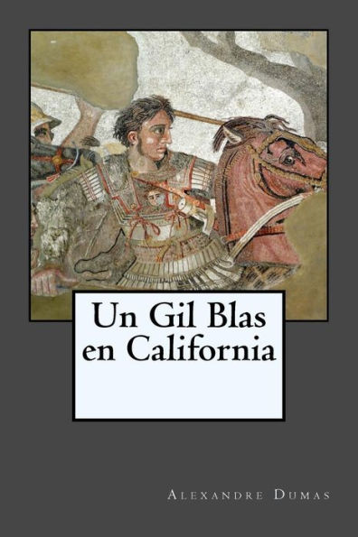 Un Gil Blas En California (Spanish Edition)