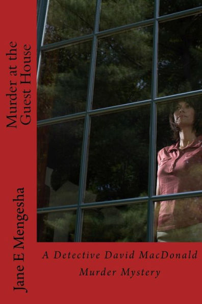 Murder At The Guest House: A Detective David Macdonald Murder Mystery (Detective David Macdonald Mystery)