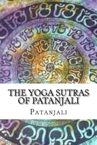 The Yoga Sutras Of Patanjali - 9781539186441