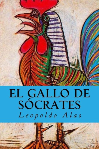 El Gallo De S?crates (Spanish Edition) - 9781539192831