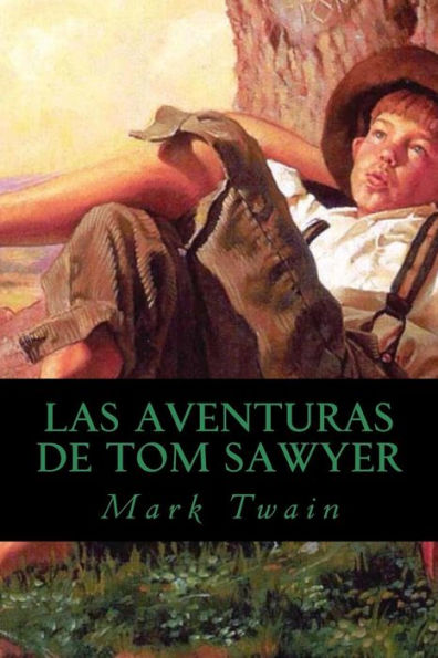 Las Aventuras De Tom Sawyer (Spanish Edition) - 9781539198215