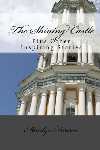 The Shining Castle: Plus Other Inspiring Stories