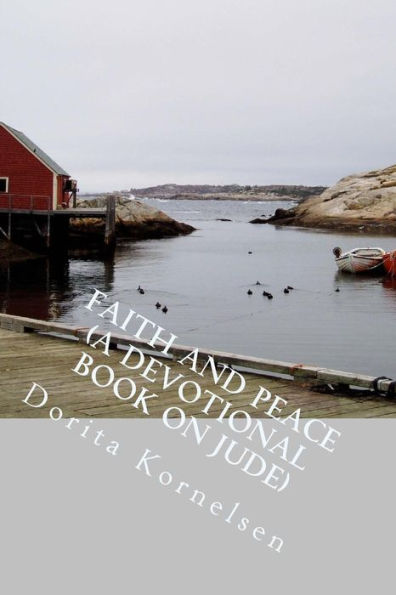 Faith And Peace (A Devotional Book On Jude)