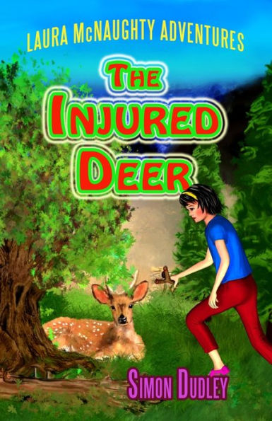 Laura Mcnaughty: The Injured Deer (Laura Mcnaughty Adventures)