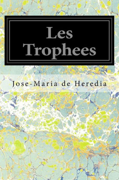 Les Trophees (French Edition) - 9781539308317