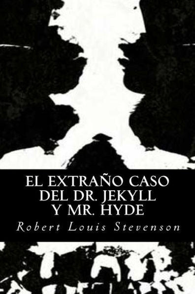 El Extra?o Caso Del Dr. Jekyll Y Mr. Hyde (Spanish Edition) - 9781539308836