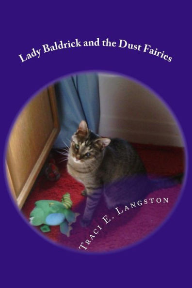 Lady Baldrick And The Dust Fairies (The Lady Baldrick Books) (Volume 1)