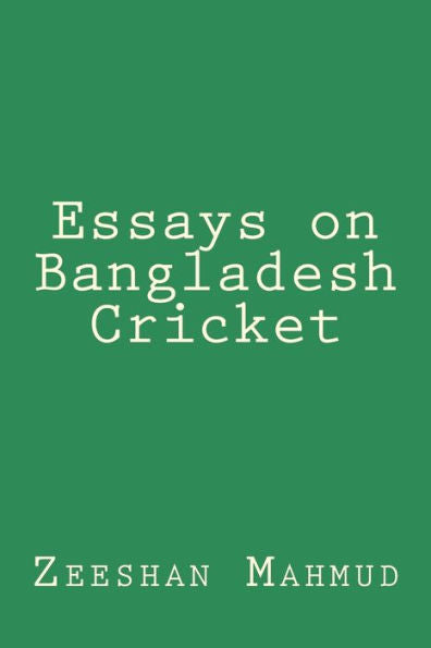 Essays On Bangladesh Cricket