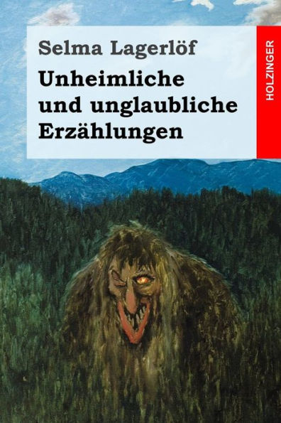 Unheimliche Und Unglaubliche ErzAhlungen (German Edition)