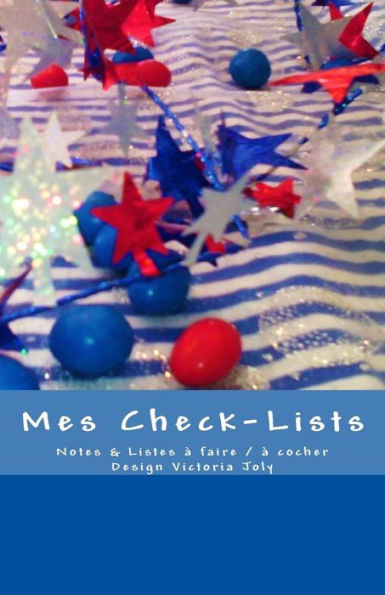 Mes Check-Lists: Notes & Listes À Faire / À Cocher - Design Tricolore (French Edition)