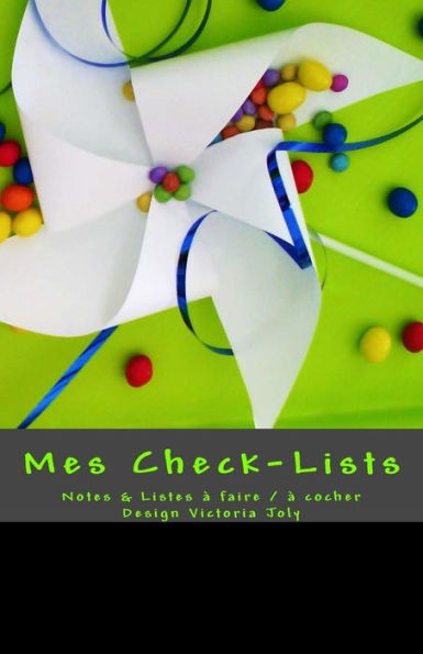 Mes Check-Lists: Notes & Listes A Faire / A Cocher - Design Vert (French Edition)