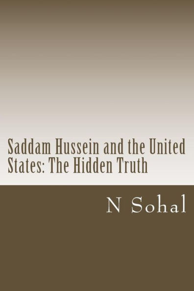 Saddam Hussein And The United States: The Hidden Truth