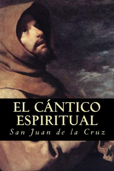 El Cántico Espiritual (Spanish Edition) - 9781539346999