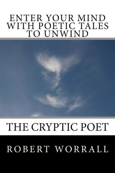 Enter Your Mind With Poetic Tales To Unwind