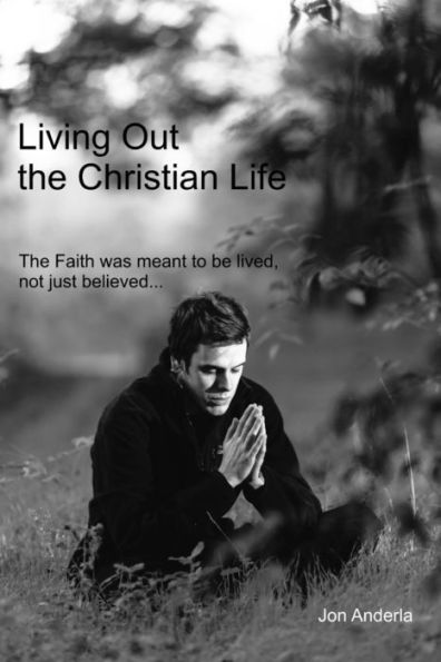 Living Out The Christian Life