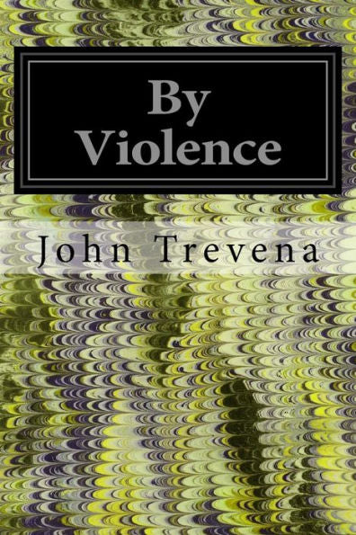 By Violence - 9781539356103