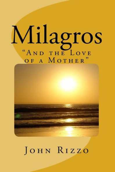 Milagros: "And The Love Of A Mother" (Volume 2)