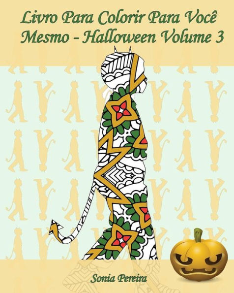 Livro Para Colorir Para Voc? Mesmo - Halloween - Volume 3: 25 Silhuetas De Criancas Em Trajes De Halloween (Portuguese Edition)