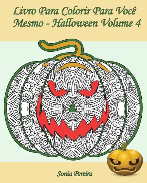 Livro Para Colorir Para Voc? Mesmo - Halloween - Volume 4: 25 Ab?boras Engracadas Para Colorir (Portuguese Edition)