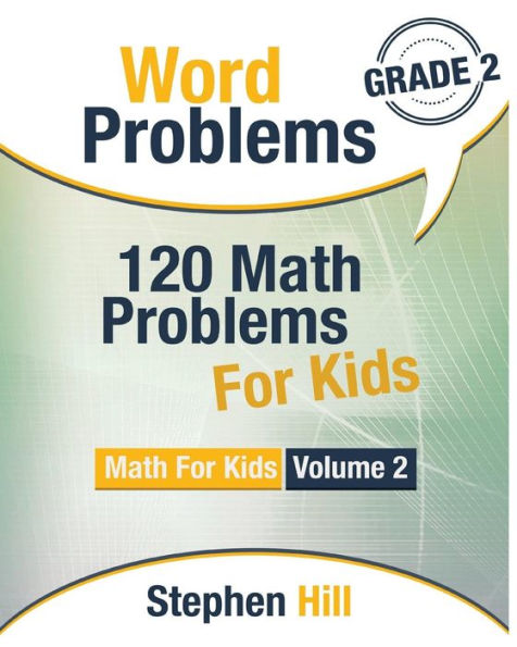 Word Problems: 120 Math Problems For Kids: Math Workbook Grade 2 (Math For Kids)