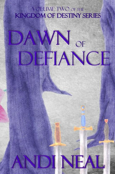 Dawn Of Defiance (Kingdom Of Destiny)
