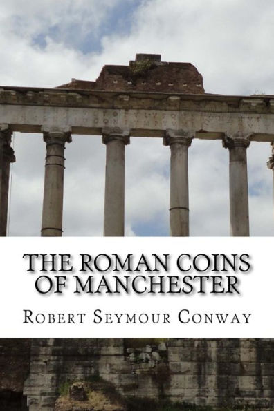 The Roman Coins Of Manchester